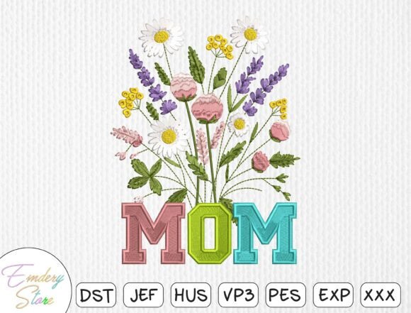 Floral Bouquet MOM Embroidery Design
