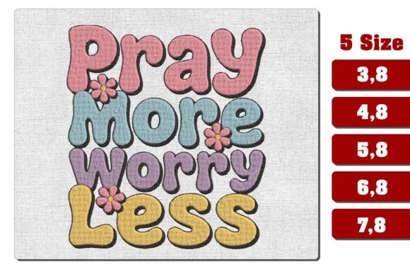 Pray More Worry Less Embroidery Design